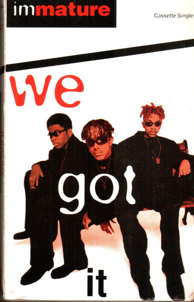 Immature "We Got It" (Single)-Cassette Tapes-UnDigable Digs