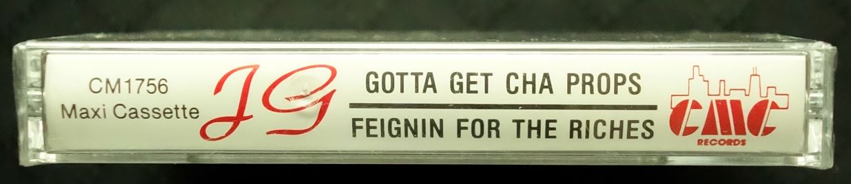 JG "Gotta Get Cha Props / Feignin For The Riches"-Cassette Tapes-UnDigable Digs