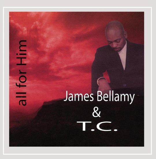 James Bellamy & TC "All for Him" (CD)-CDs-UnDigable Digs