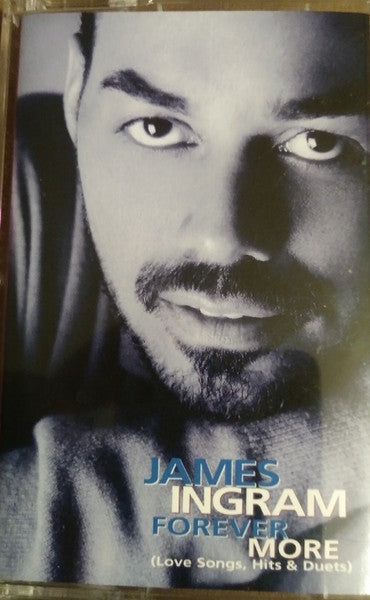 James Ingram "Forever More (Love Songs, Hits & Duets)"-Cassette Tapes-UnDigable Digs