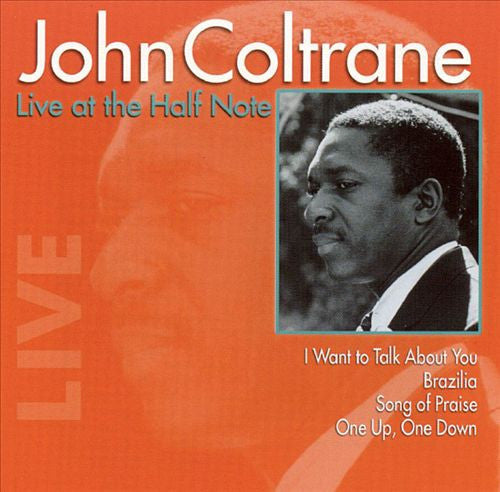 John Coltrane "Live At The Half Note" (CD)-CDs-UnDigable Digs