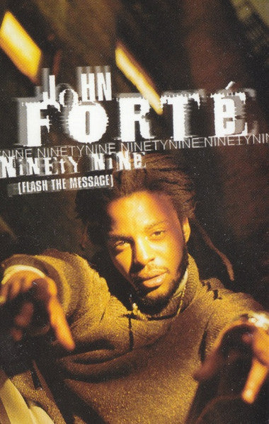 John Forté "Ninety Nine (Flash The Message)" (Single)-Cassette Tapes-UnDigable Digs