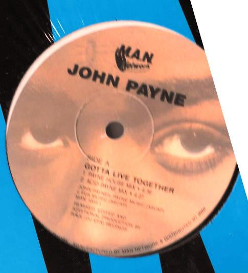 John Payne "Gotta Live Together" (12" Single)-Vinyl Records-UnDigable Digs