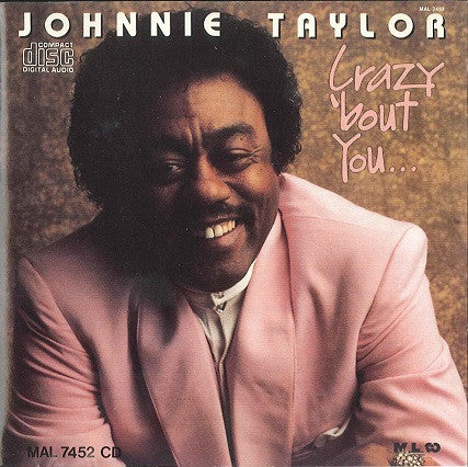 Johnnie Taylor "Crazy 'bout You" (CD)-CDs-UnDigable Digs
