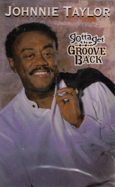 Johnnie Taylor "Gotta Get The Groove Back"-Cassette Tapes-UnDigable Digs