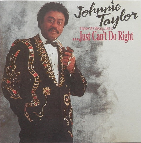 Johnnie Taylor "(I Know It's Wrong But I ...) Just Can't Do Right" (CD)-CDs-UnDigable Digs