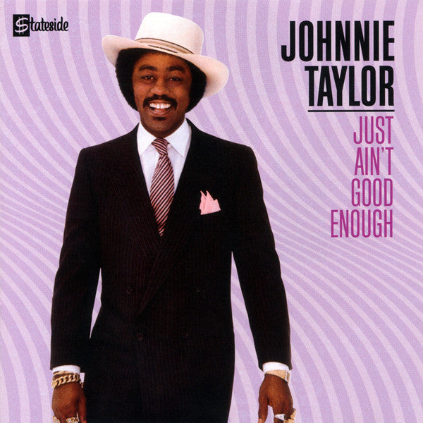 Johnnie Taylor "Just Ain't Good Enough" (CD)-CDs-UnDigable Digs