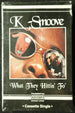 K-Smoove "What They Hittin' Fo'" (Single)-Cassette Tapes-UnDigable Digs