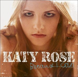 Katy Rose "Because I Can" (CD)-CDs-UnDigable Digs