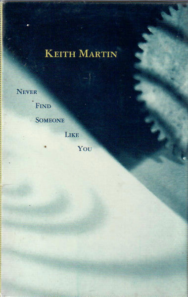 Keith Martin "Never Find Someone Like You" (Cassette Single)-Cassette Tapes-UnDigable Digs