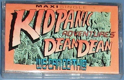Kid Panic And The Adventures Of Dean Dean "We Can Do This" (Single)-Cassette Tapes-UnDigable Digs