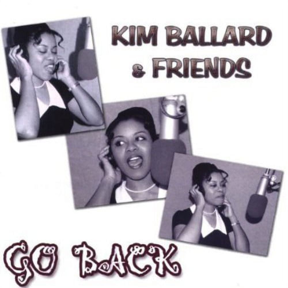 Kim Ballard & Friends "Go Back" (CD)-CDs-UnDigable Digs