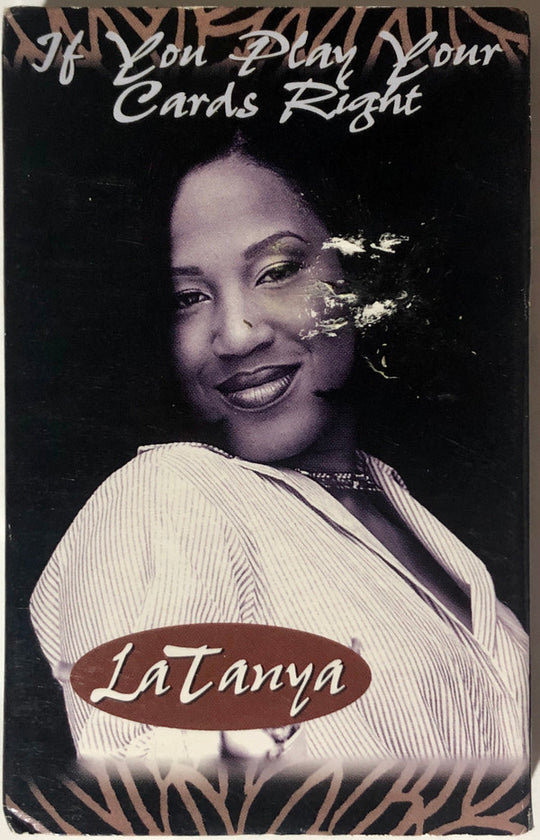 LaTanya "If You Play Your Cards Right" (Single)-Cassette Tapes-UnDigable Digs