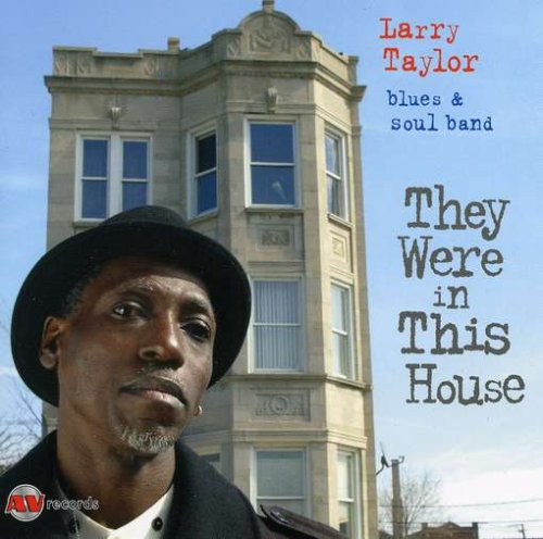 Larry Taylor Blues And Soul Band "They Were in This House" (CD)-CDs-UnDigable Digs