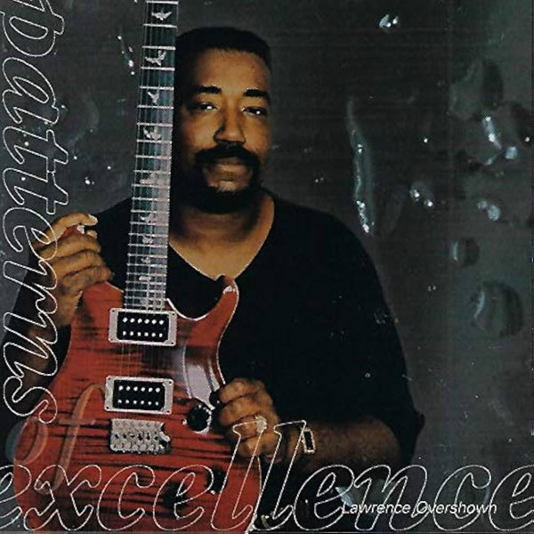 Lawrence Overshown "Patterns Of Excellence" (CD)-CDs-UnDigable Digs