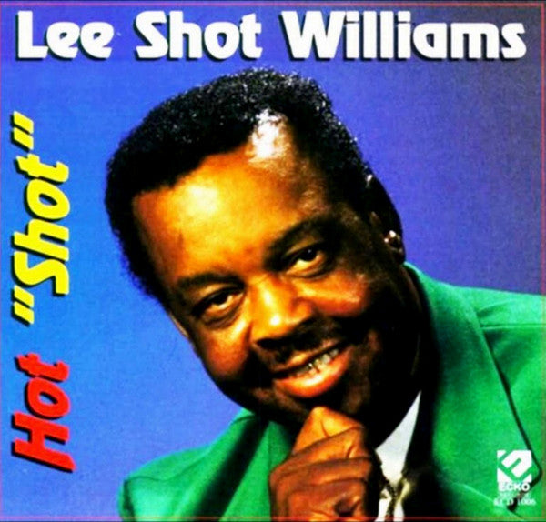 Lee Shot Williams "Hot "Shot"" (CD)-CDs-UnDigable Digs