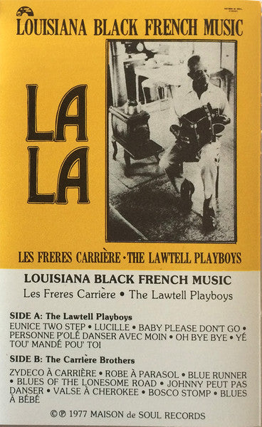 Les Freres Carrière • The Lawtell Playboys "La La Louisiana Black French Music"-Cassette Tapes-UnDigable Digs