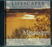 Lifescapes: Mississippi (Music Inspired By Natural Wonders) (CD)-CDs-UnDigable Digs
