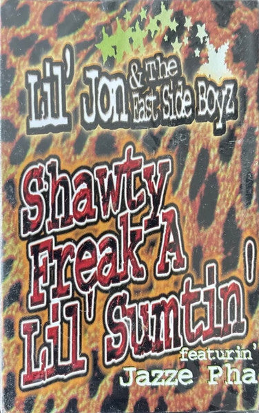 Lil' Jon & The East Side Boyz Featurin' Jazze Pha "Shawty Freak A Lil' Sumtin'" (Single)-Cassette Tapes-UnDigable Digs