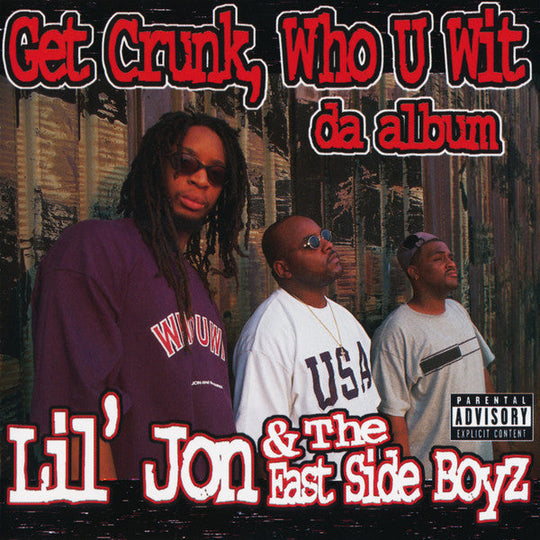 Lil' Jon & The East Side Boyz "Get Crunk, Who U Wit - Da Album" (CD)-CDs-UnDigable Digs