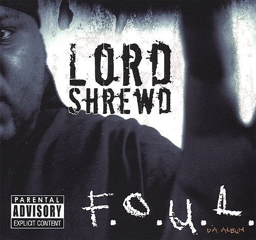 Lord Shrewd "F.O.U.L. (Da Album)" (CD)-CDs-UnDigable Digs