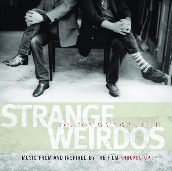 Loudon Wainwright III "Strange Weirdos" (Music From And Inspired By The Film Knocked Up) (CD)-CDs-UnDigable Digs