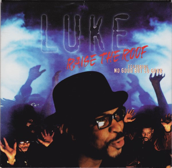 Luke Featuring No Good But So Good "Raise The Roof" (Single)-Cassette Tapes-UnDigable Digs