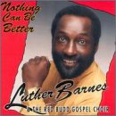 Luther Barnes "Nothing Can Be Better"-Cassette Tapes-UnDigable Digs