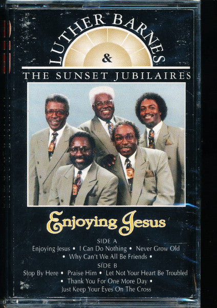 Luther Barnes & The Sunset Jubilaires "Enjoying Jesus"-Cassette Tapes-UnDigable Digs