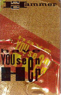 MC Hammer "Have You Seen Her" (Single)-Cassette Tapes-UnDigable Digs