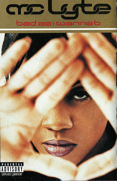 MC Lyte "Bad As I Wanna B"-Cassette Tapes-UnDigable Digs