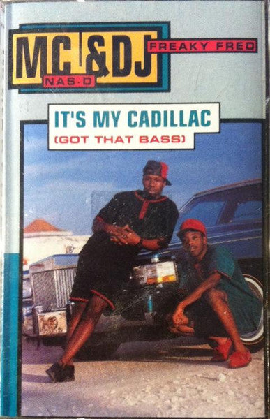 MC Nas-D & DJ Freaky Fred "It's My Cadillac (Got That Bass)"-Cassette Tapes-UnDigable Digs