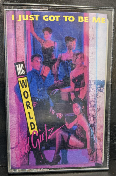 M.C. World & Girlz "I Just Got To Be Me"-Cassette Tapes-UnDigable Digs