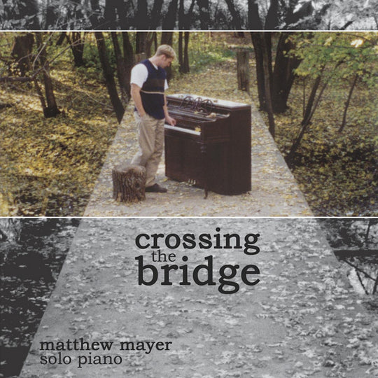 Matthew Mayer "Crossing The Bridge" (CD)-CDs-UnDigable Digs