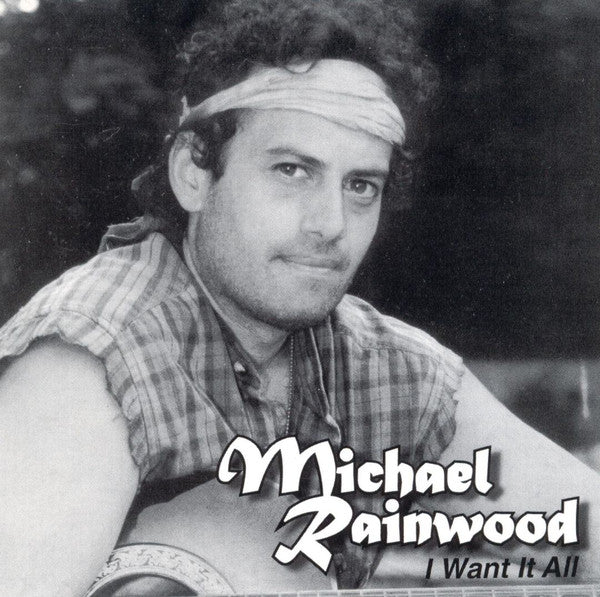 Michael Rainwood "I Want It All"-Cassette Tapes-UnDigable Digs