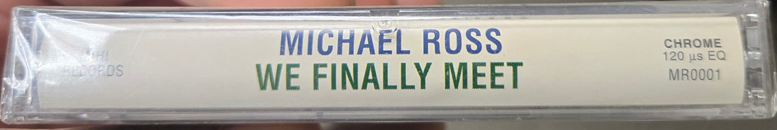 Michael Ross "We Finally Meet"-Cassette Tapes-UnDigable Digs