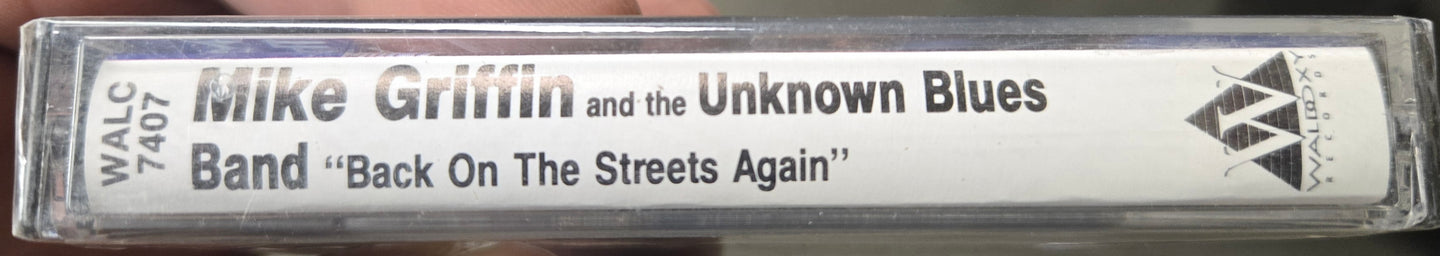 Mike Griffin and the Unknown Blues Band "Back On The Streets Again"-Cassette Tapes-UnDigable Digs