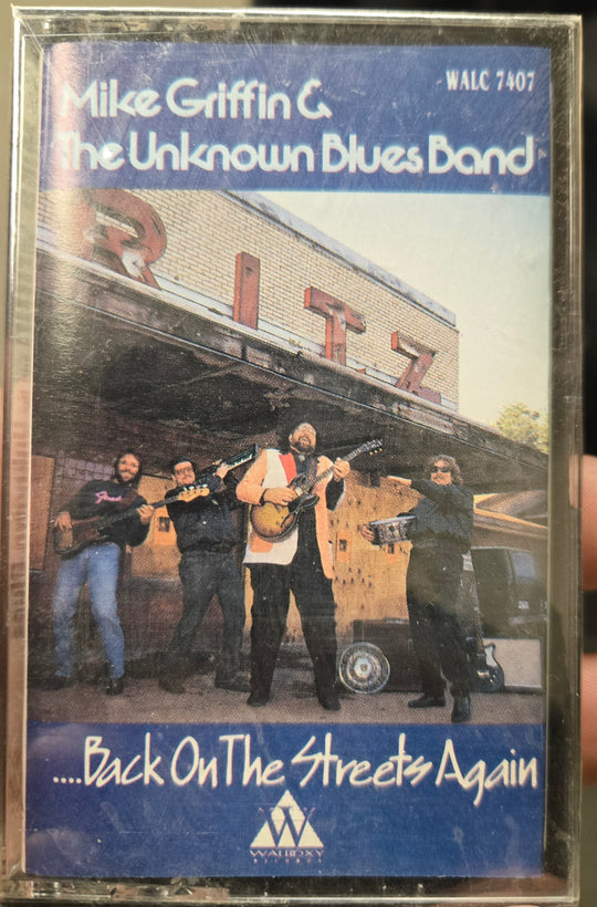 Mike Griffin and the Unknown Blues Band "Back On The Streets Again"-Cassette Tapes-UnDigable Digs