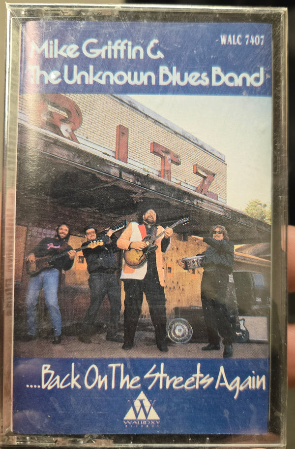 Mike Griffin and the Unknown Blues Band "Back On The Streets Again"-Cassette Tapes-UnDigable Digs
