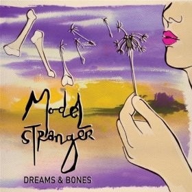 Model Stranger "Dreams & Bones" (CD)-CDs-UnDigable Digs