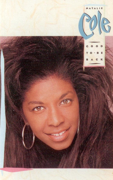 Natalie Cole "Good To Be Back"-Cassette Tapes-UnDigable Digs