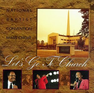 National Baptist Convention Mass Choir "Let's Go to Church" (CD)-CDs-UnDigable Digs