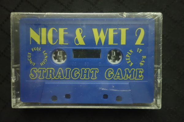 Nice & Wet 2: Straight Game-Cassette Tapes-UnDigable Digs