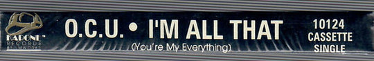 O.C.U. "I'm All That (You're My Everything)" (Single)-Cassette Tapes-UnDigable Digs
