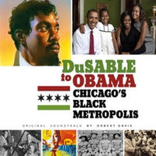Orbert C. Davis "DuSable To Obama: Chicago's Black Metropolis Original Soundtrack" (CD)-CDs-UnDigable Digs