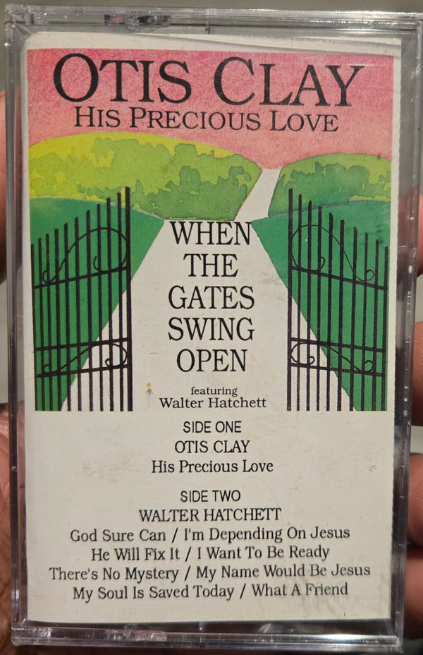 Otis Clay f; Walter Hatchett Gospel "His Precious Love / When The Gates Swing Open"-Cassette Tapes-UnDigable Digs