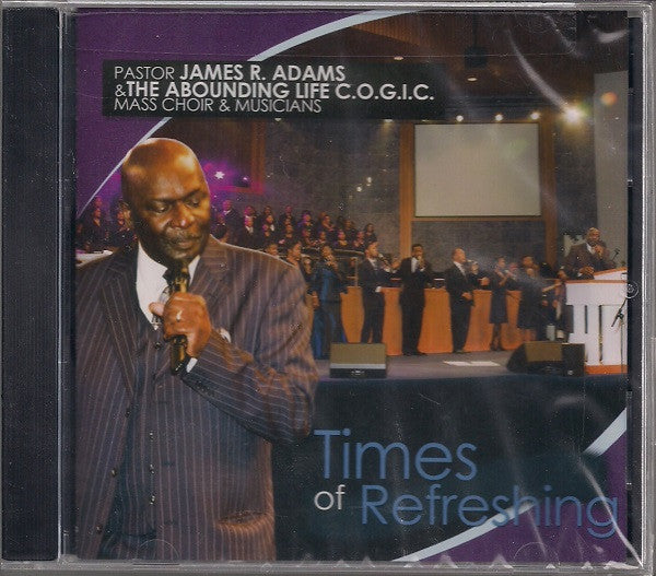 Pastor James R. Adams & The Abounding Life C.O.G.I.C. Mass Choir & Musicians "Times Of Refreshing" (CD)-CDs-UnDigable Digs