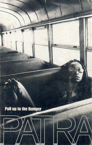 Patra "Pull Up To The Bumper" (Single)-Cassette Tapes-UnDigable Digs