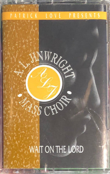 Patrick Love Presents A.L. Jinwright Mass Choir "Wait On The Lord"-Cassette Tapes-UnDigable Digs