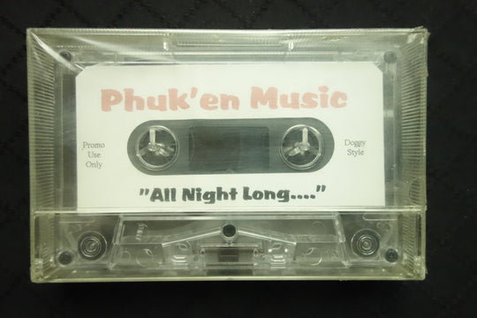 Phuk'en Music "All Night Long...."-Cassette Tapes-UnDigable Digs